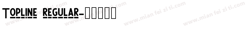 Topline regular字体转换
